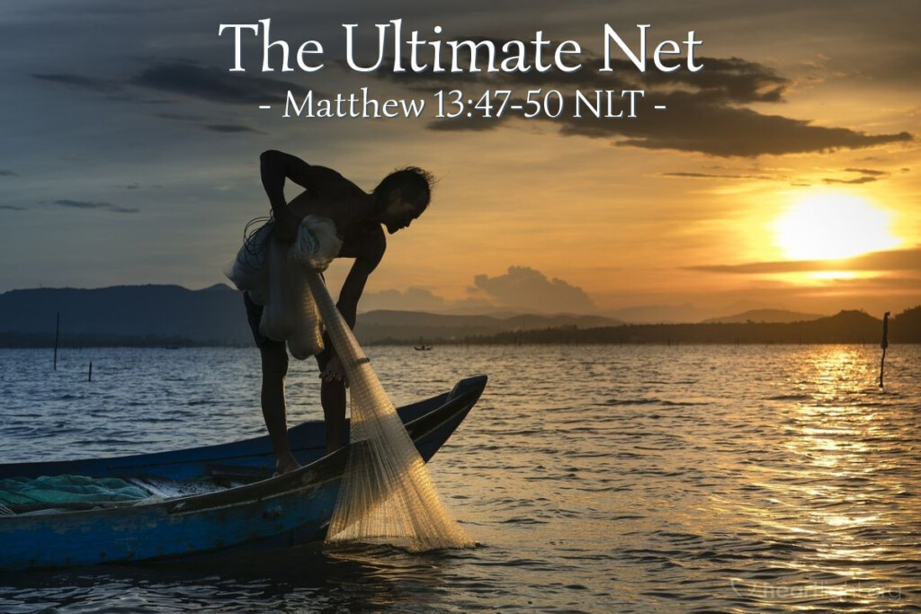  The Ultimate Net Matthew 13 47 50 What Jesus Did 