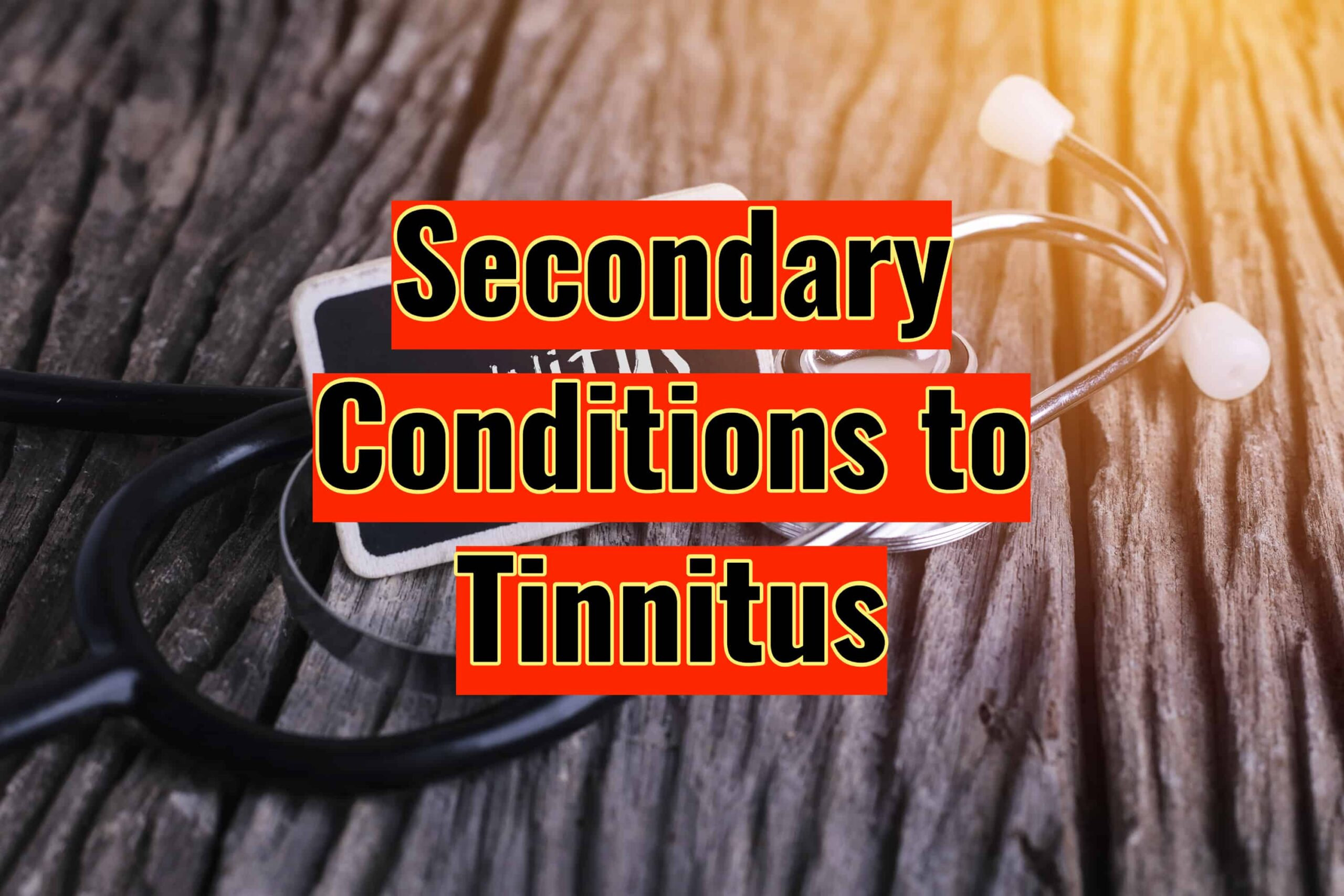 Top 5 Secondary Conditions To Tinnitus The Definitive Guide VA
